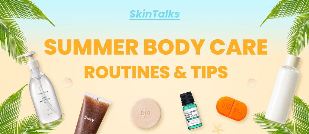 Summer Body Care Routine & Tips