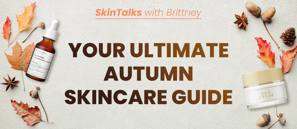 Your Ultimate Autumn Skincare Guide
